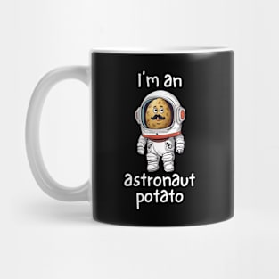 I'm An Astronaut Potato Funny Mug